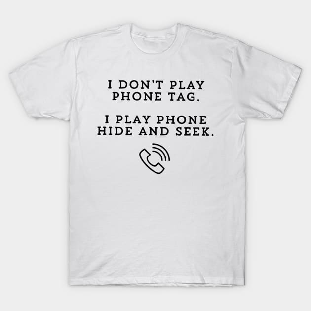 Phone Tag T-Shirt by marisaj4488